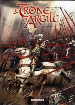 Couverture du tome 6 de la série Trône d'Argile - T6 : La geste d'Orléans